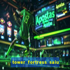 tower fortress saiu da play store